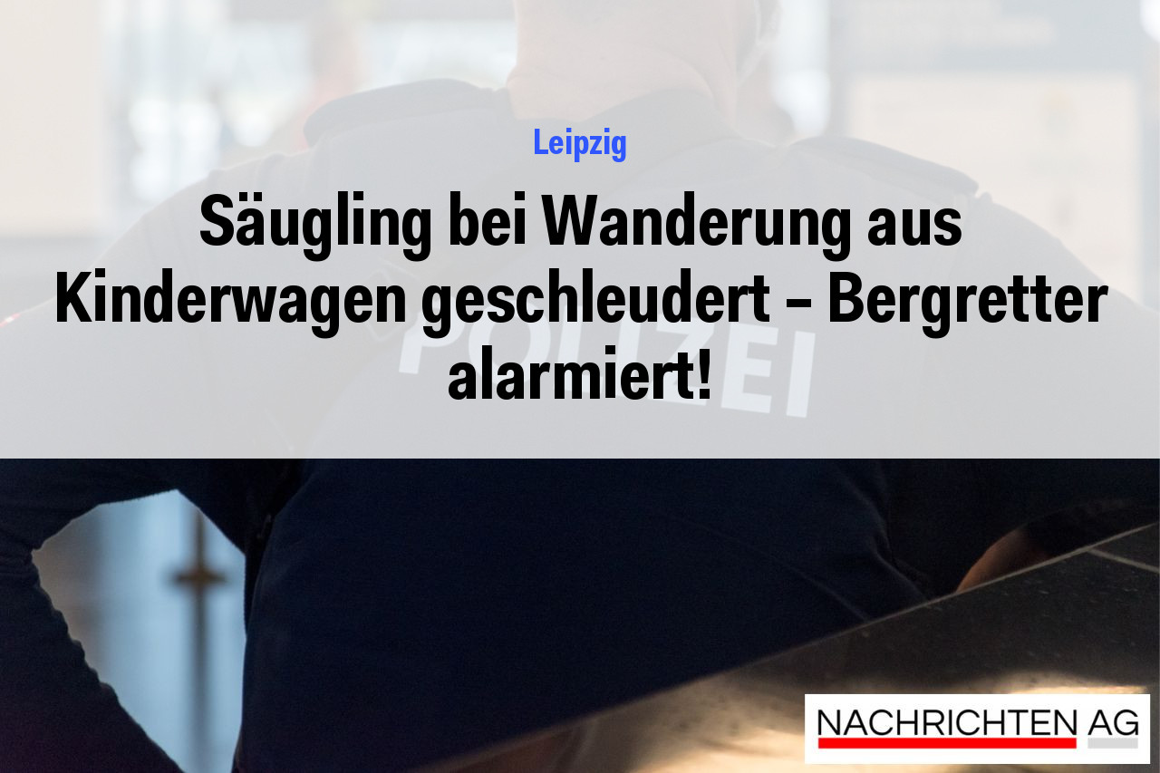 Säugling bei Wanderung aus Kinderwagen geschleudert – Bergretter alarmiert!